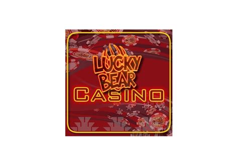 gambling lucky bear|LUCKY BEAR CASINO HOOPA Infos and Offers .